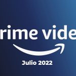 Series y películas de Amazon Prime Video México – Julio 2022