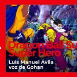 ENTREVISTA: Luis Manuel Ávila y el doblaje de Dragon Ball Super: Superhéroe