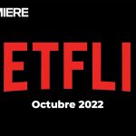 Películas de Netflix y series – Estrenos de esta semana y todo OCTUBRE 2022