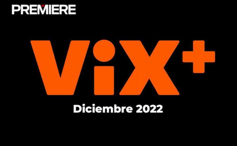 ViX-Plus-estrenos-Diciembre-2022