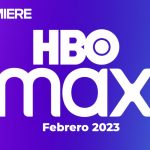 HBO Max Catálogo de series y películas – Febrero 2023