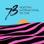 73 Muestra Internacional de Cine de la Cineteca Nacional: Programación y fechas