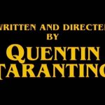 Las películas de Quentin Tarantino, en orden de la peor a la mejor
