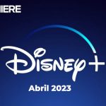 Disney Plus, series y películas de estreno – Abril 2023