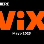 ViX – Precio y catálogo de series y películas de estreno en México – Mayo 2023