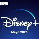 Disney Plus, series y películas de estreno – Mayo 2023
