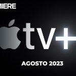 Apple TV Plus (agosto 2023) – Estrenos de esta semana y todo el mes