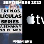Apple TV Plus (septiembre 2023) – Estrenos de esta semana y todo el mes