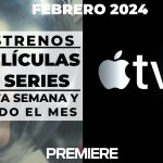 Apple TV Plus (Febrero 2024) – Estrenos de esta semana y todo el mes