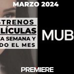 MUBI (Marzo 2024) – Estrenos de esta semana y todo el mes