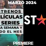 Star Plus (Marzo 2024) – Estrenos de esta semana y todo el mes