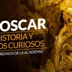 Premios Óscar: Historia, datos curiosos y momentos memorables