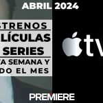 Apple TV Plus (Abril 2024) – Estrenos de esta semana y todo el mes