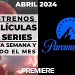Paramount Plus (Abril 2024) – Estrenos de esta semana y todo el mes