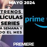 Amazon Prime Video (Mayo 2024) – Estrenos de esta semana y todo el mes