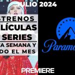 Paramount Plus (Julio 2024) – Estrenos de esta semana y todo el mes